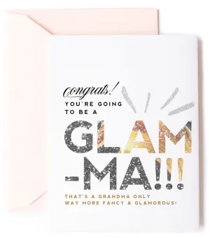 GRANDMA, GLAMMA, NEW BABY CARD